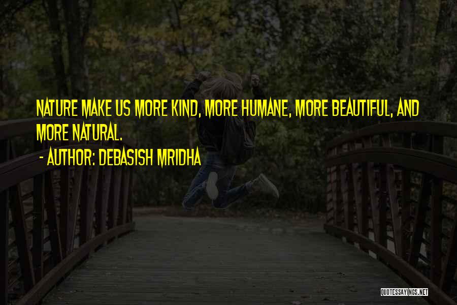 Beautiful Nature Love Quotes By Debasish Mridha