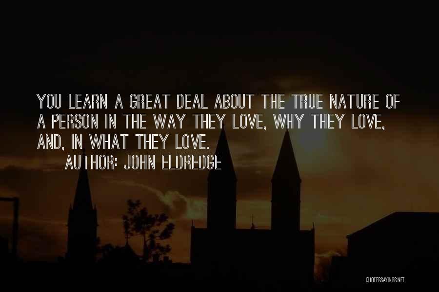 Beautiful Nature Love Quotes By John Eldredge