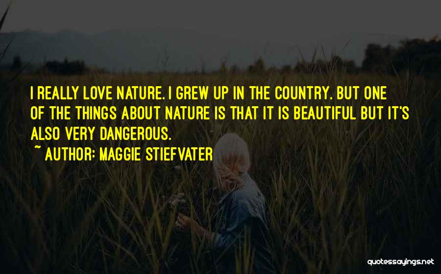 Beautiful Nature Love Quotes By Maggie Stiefvater