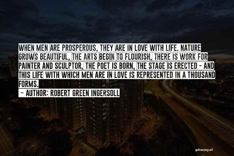 Beautiful Nature Love Quotes By Robert Green Ingersoll