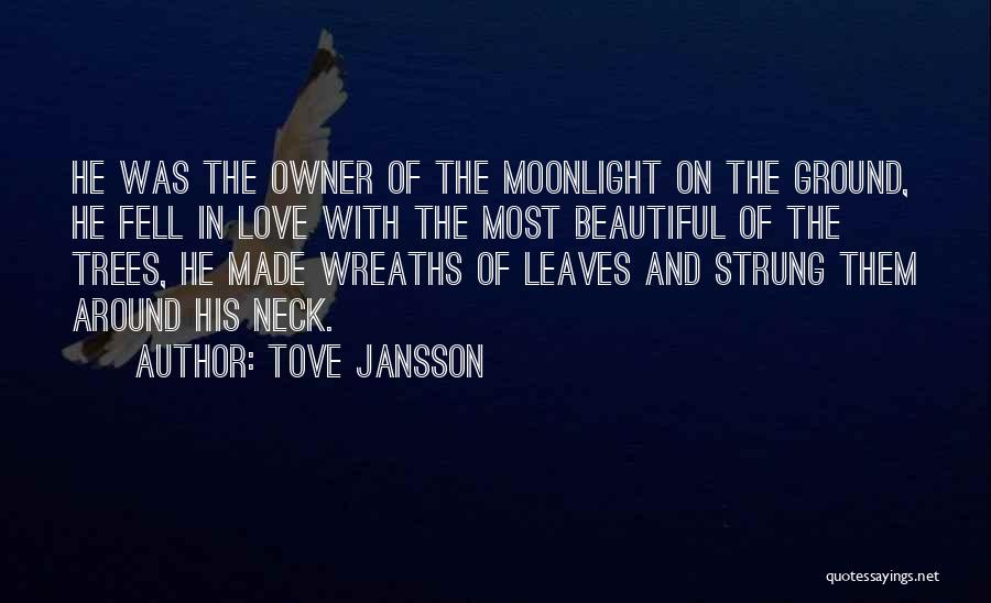 Beautiful Nature Love Quotes By Tove Jansson