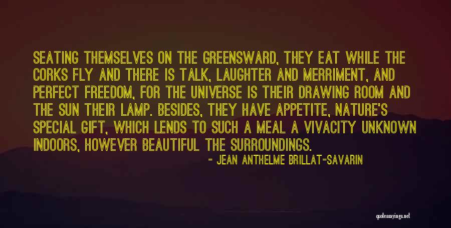 Beautiful Nature Quotes By Jean Anthelme Brillat-Savarin