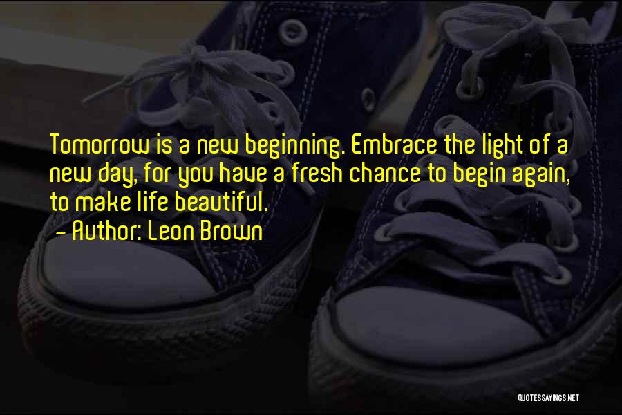 Beautiful New Beginning Quotes By Leon Brown