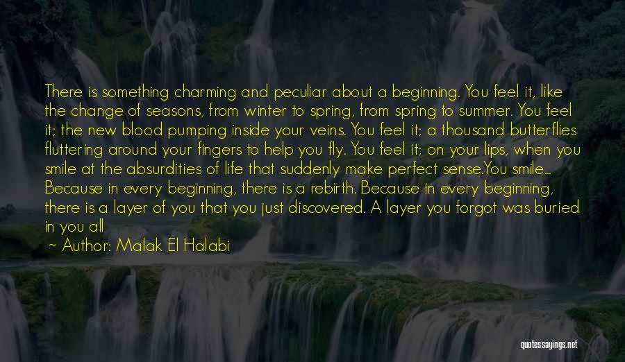 Beautiful New Beginning Quotes By Malak El Halabi