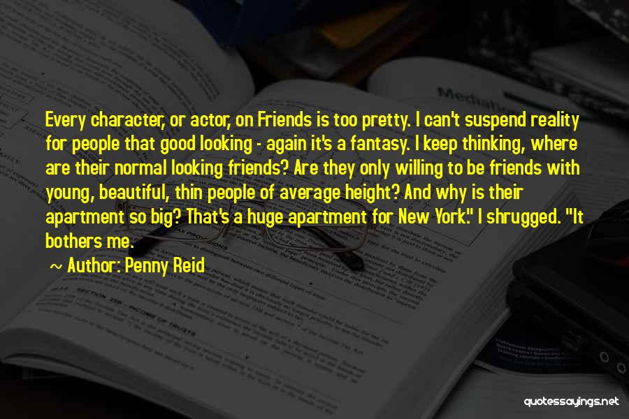 Beautiful New Friends Quotes By Penny Reid