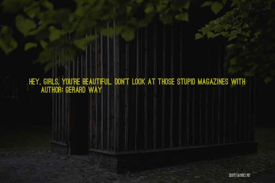 Beautiful No Matter What Size Quotes By Gerard Way