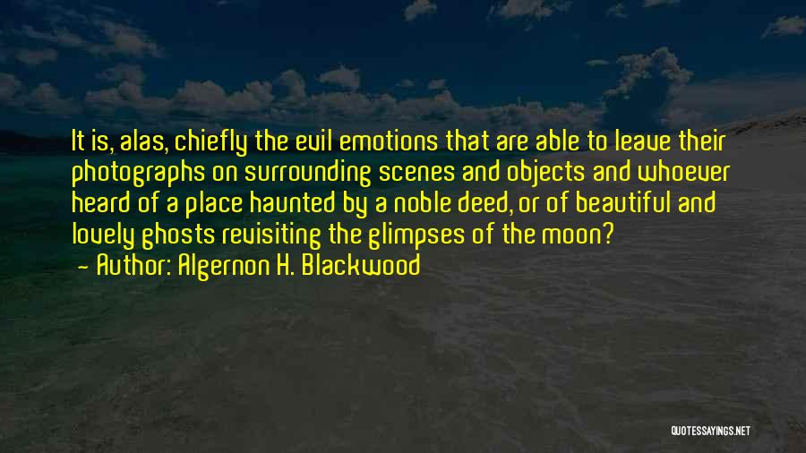 Beautiful Objects Quotes By Algernon H. Blackwood