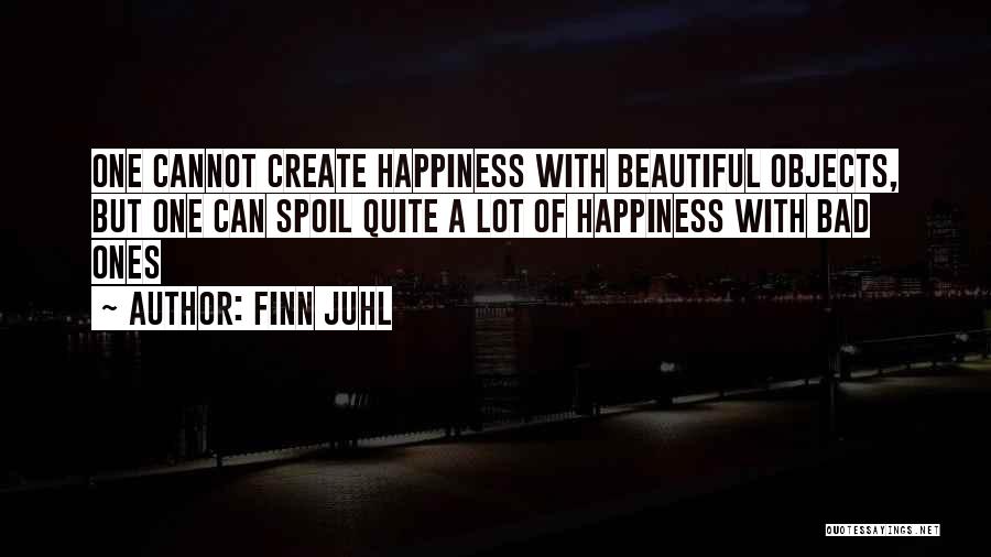 Beautiful Objects Quotes By Finn Juhl