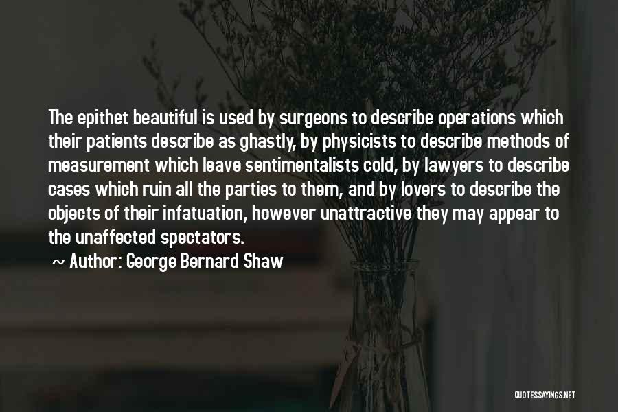 Beautiful Objects Quotes By George Bernard Shaw