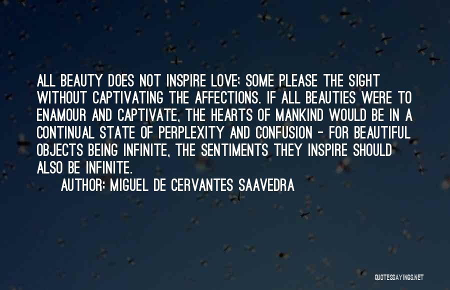 Beautiful Objects Quotes By Miguel De Cervantes Saavedra