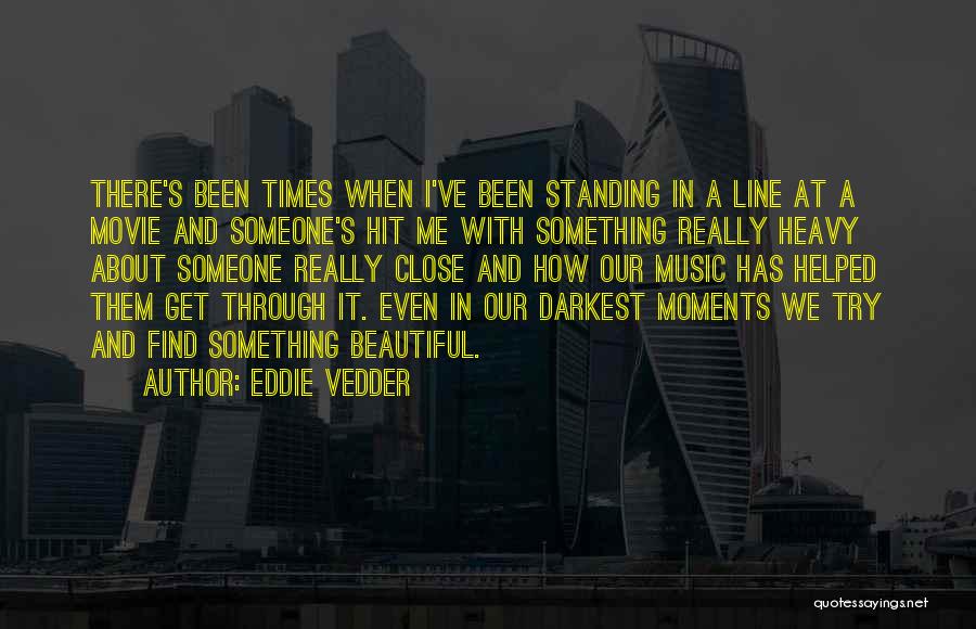 Beautiful One Line Quotes By Eddie Vedder