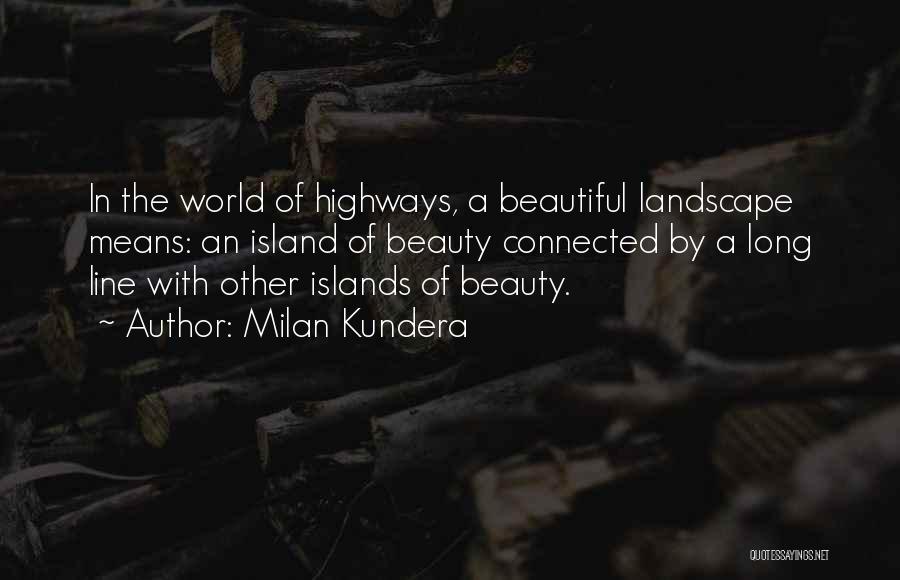 Beautiful One Line Quotes By Milan Kundera