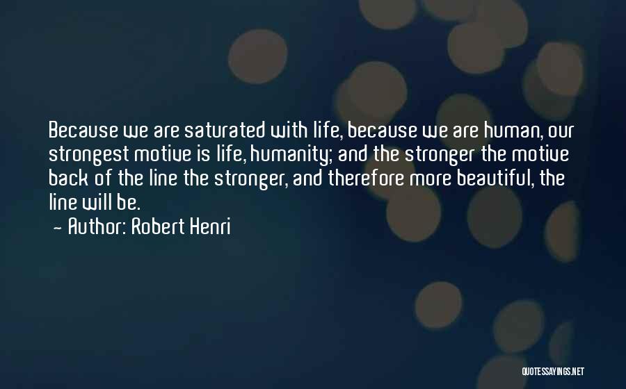 Beautiful One Line Quotes By Robert Henri