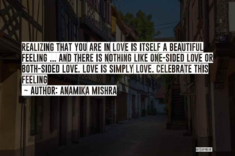 Beautiful One Sided Love Quotes By Anamika Mishra