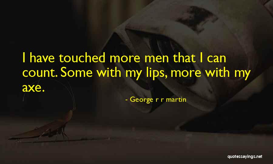 Beautiful One Tim Quotes By George R R Martin