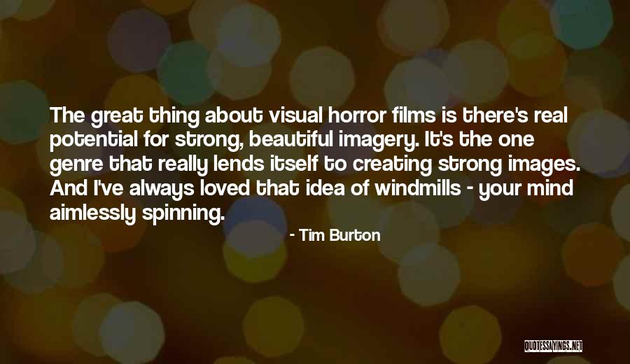 Beautiful One Tim Quotes By Tim Burton Beautiful One Tim Quotes By Tim Burton