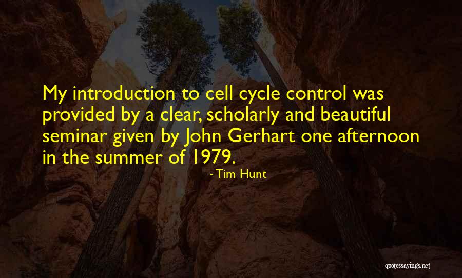 Beautiful One Tim Quotes By Tim Hunt Beautiful One Tim Quotes By Tim Hunt