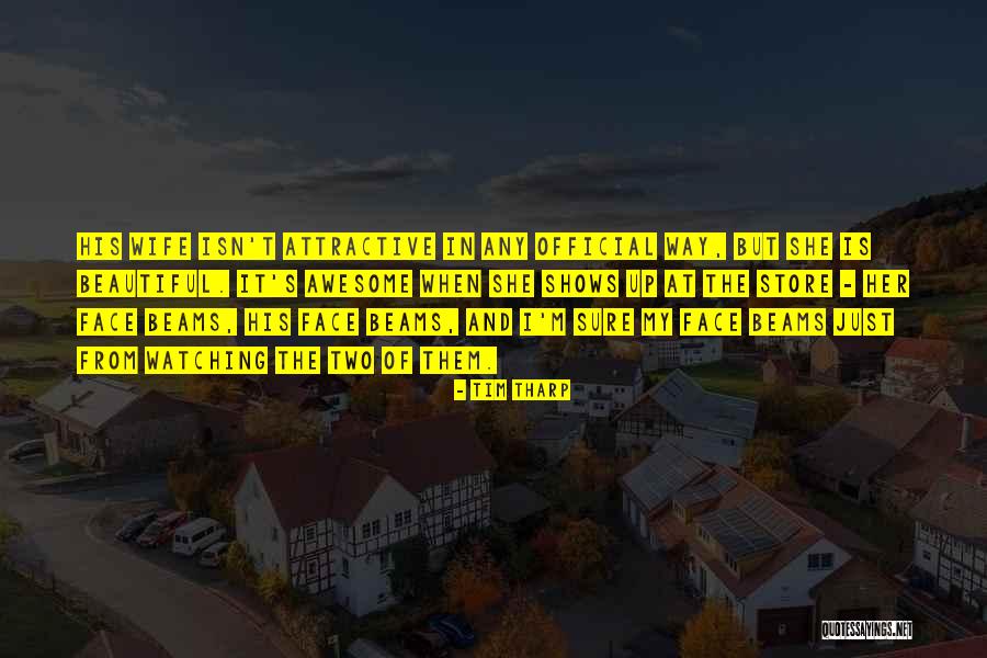Beautiful One Tim Quotes By Tim Tharp Beautiful One Tim Quotes By Tim Tharp