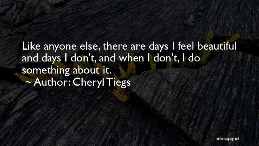 Beautiful Past Days Quotes By Cheryl Tiegs