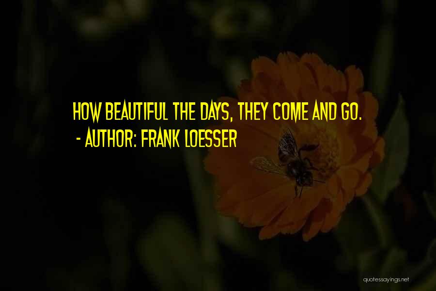 Beautiful Past Days Quotes By Frank Loesser