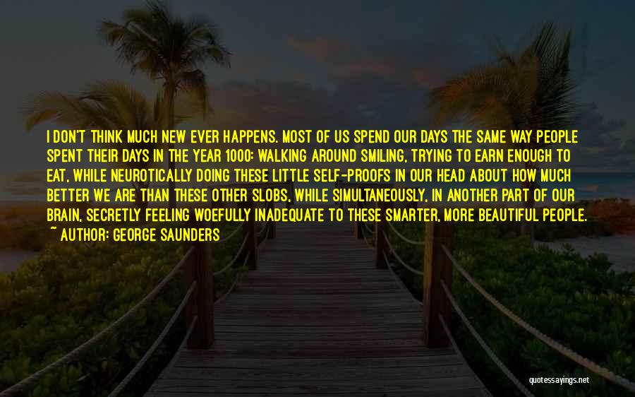 Beautiful Past Days Quotes By George Saunders