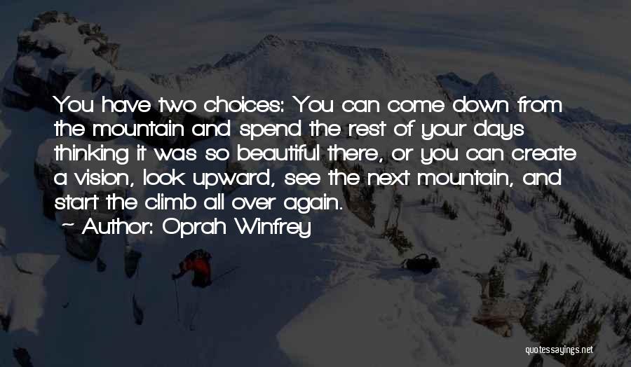 Beautiful Past Days Quotes By Oprah Winfrey