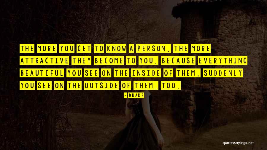 Beautiful Person Inside Out Quotes By Drake Beautiful Person Inside Out Quotes By Drake