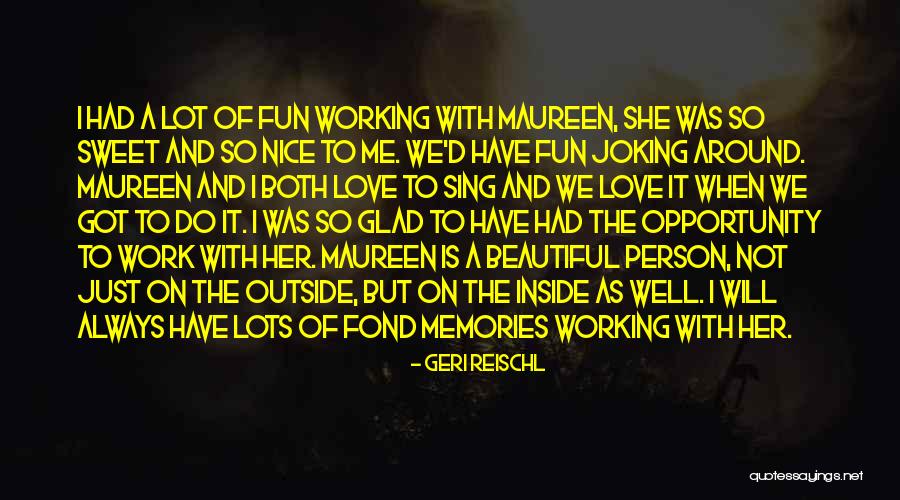 Beautiful Person Inside Out Quotes By Geri Reischl Beautiful Person Inside Out Quotes By Geri Reischl