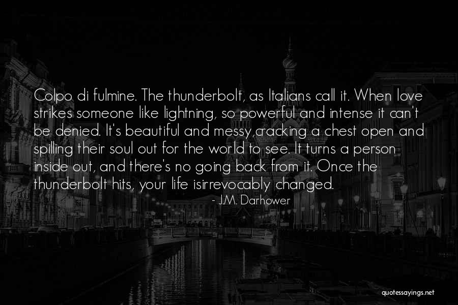 Beautiful Person Inside Out Quotes By J.M. Darhower Beautiful Person Inside Out Quotes By J.M. Darhower