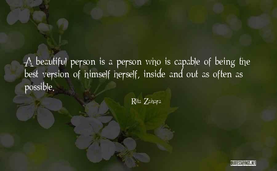 Beautiful Person Inside Out Quotes By Rita Zahara Beautiful Person Inside Out Quotes By Rita Zahara