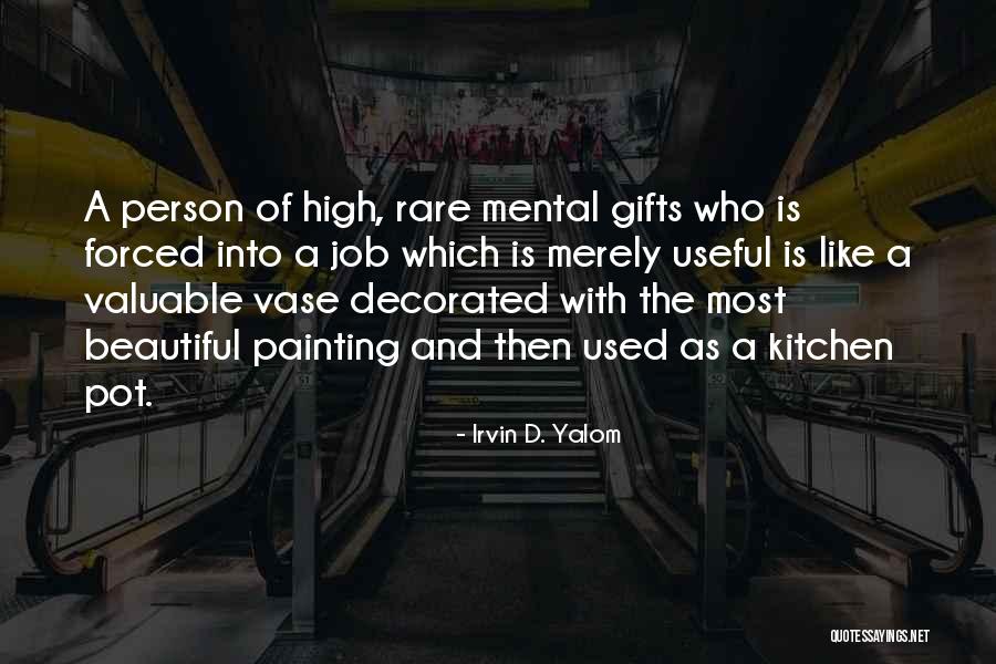 Beautiful Person Quotes By Irvin D. Yalom