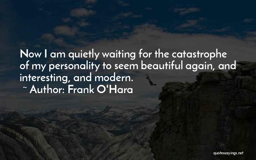 Beautiful Personality Quotes By Frank O'Hara