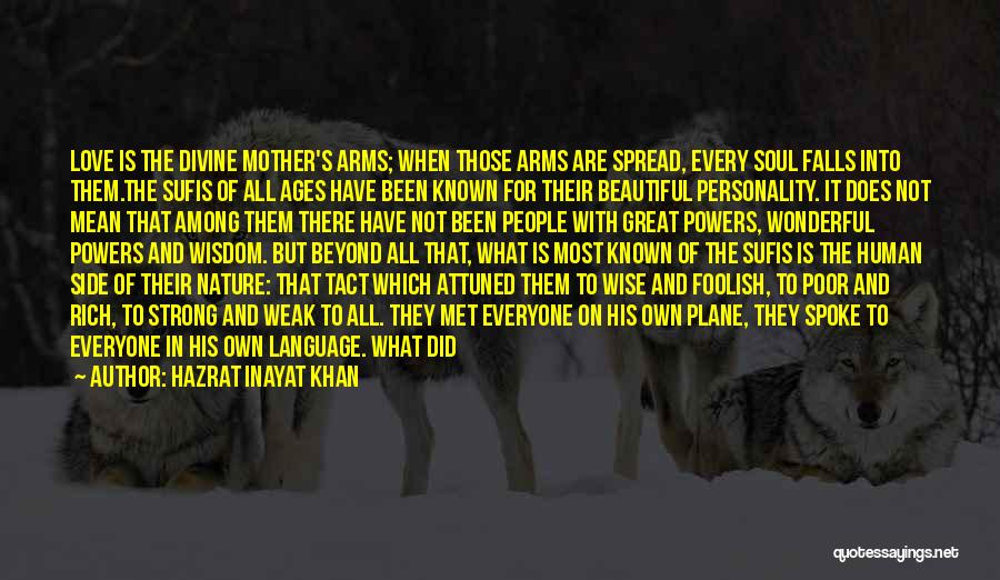 Beautiful Personality Quotes By Hazrat Inayat Khan
