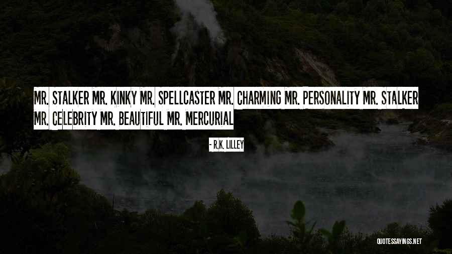 Beautiful Personality Quotes By R.K. Lilley