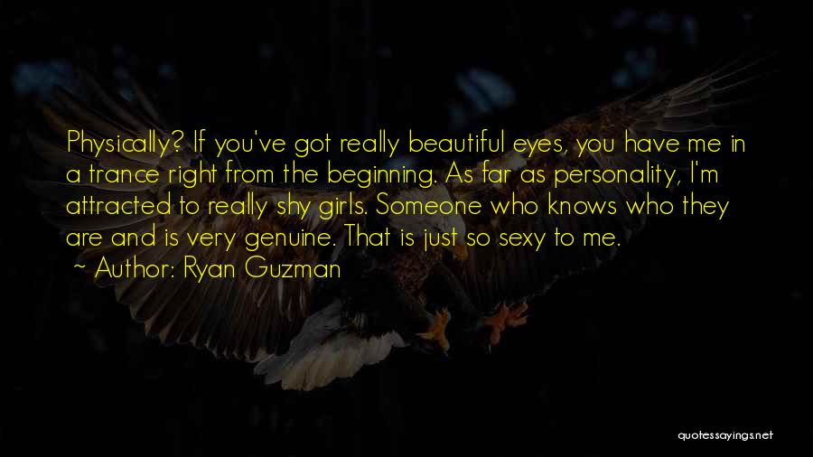 Beautiful Personality Quotes By Ryan Guzman