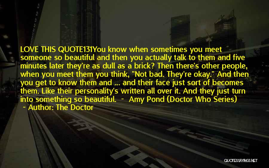 Beautiful Personality Quotes By The Doctor