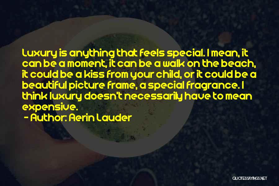 Beautiful Picture Quotes By Aerin Lauder