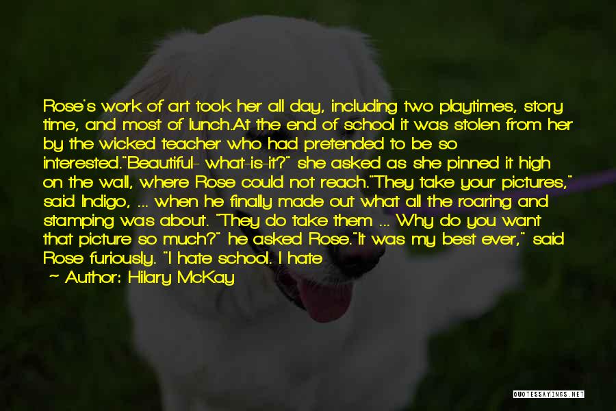 Beautiful Picture Quotes By Hilary McKay Beautiful Picture Quotes By Hilary McKay