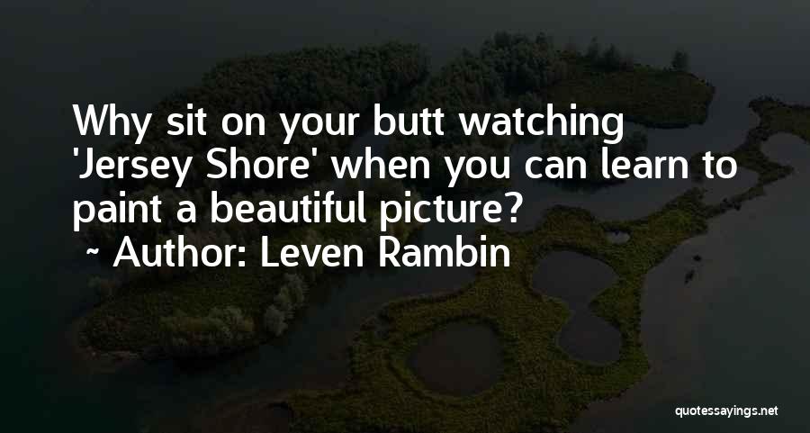 Beautiful Picture Quotes By Leven Rambin