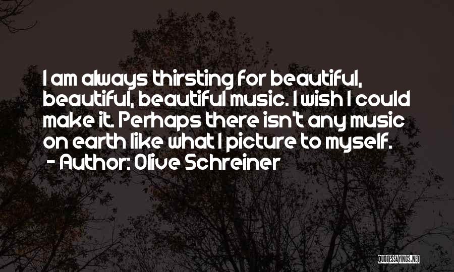 Beautiful Picture Quotes By Olive Schreiner