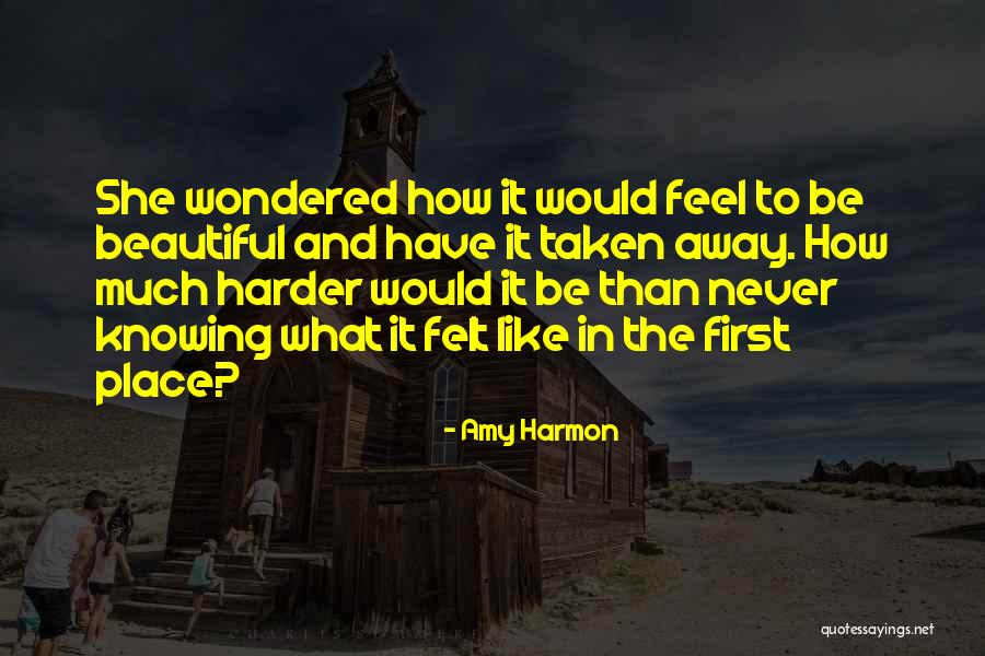 Beautiful Place Quotes By Amy Harmon