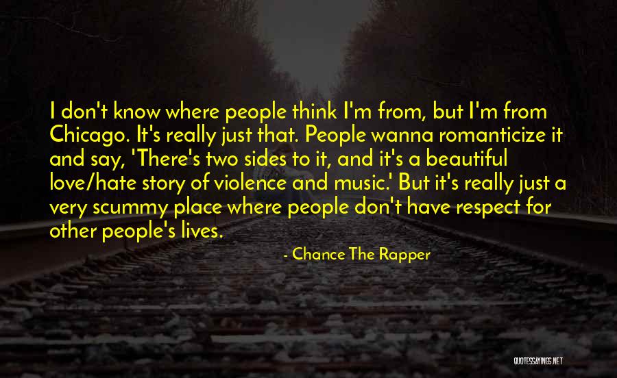 Beautiful Place Quotes By Chance The Rapper