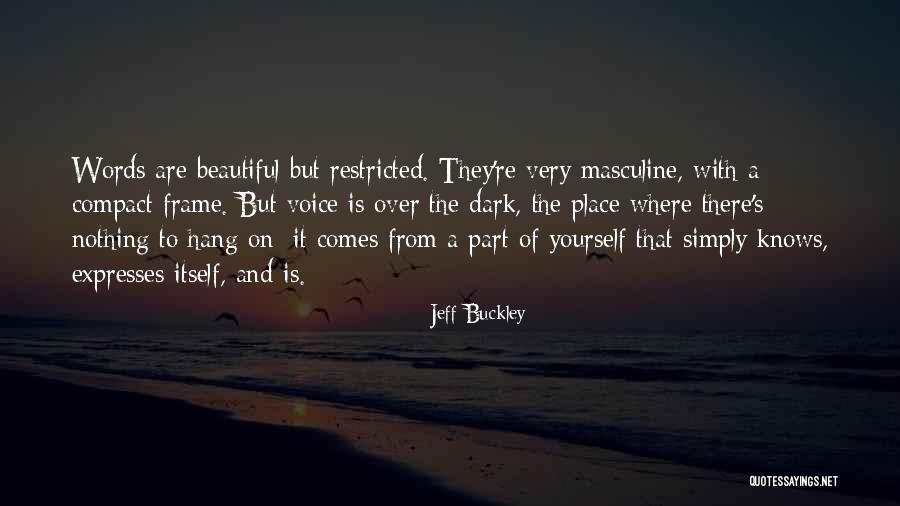 Beautiful Place Quotes By Jeff Buckley