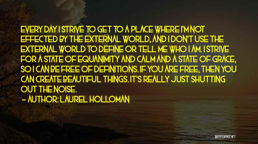 Beautiful Place Quotes By Laurel Holloman