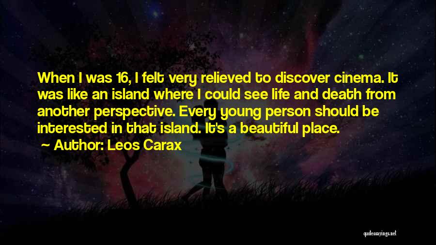 Beautiful Place Quotes By Leos Carax