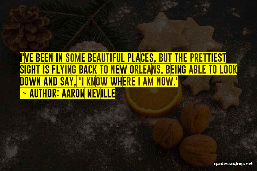 Beautiful Places And Quotes By Aaron Neville