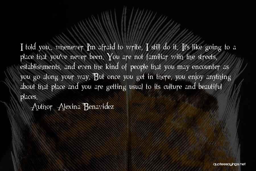 Beautiful Places And Quotes By Alexina Benavidez