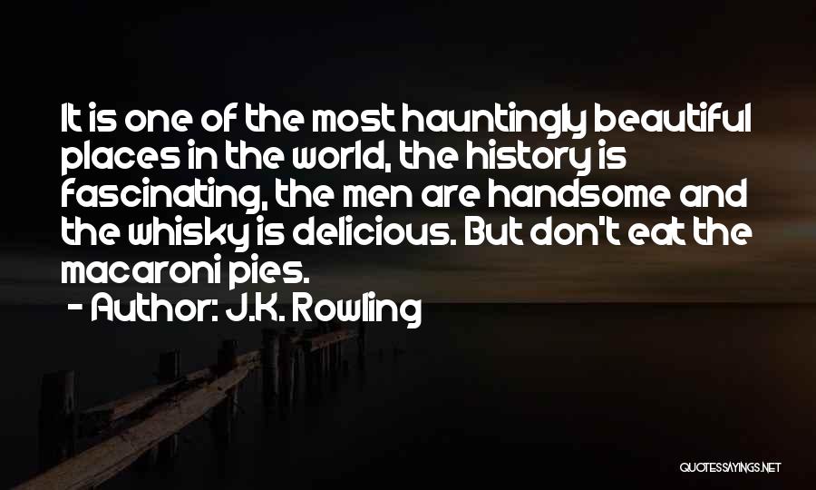 Beautiful Places In The World Quotes By J.K. Rowling