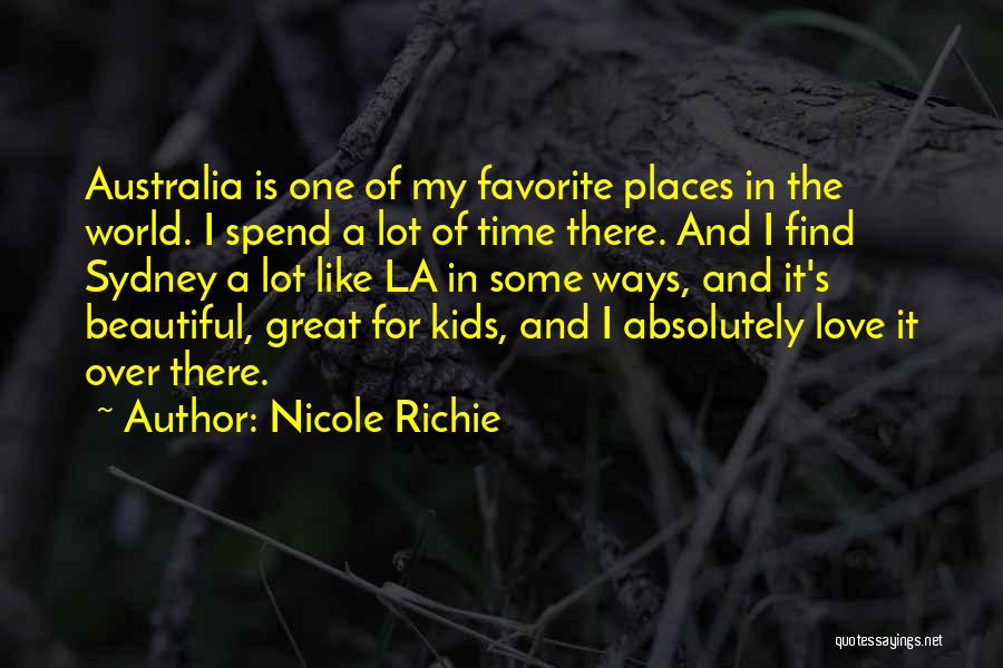 Beautiful Places In The World Quotes By Nicole Richie