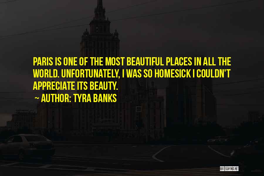 Beautiful Places In The World Quotes By Tyra Banks